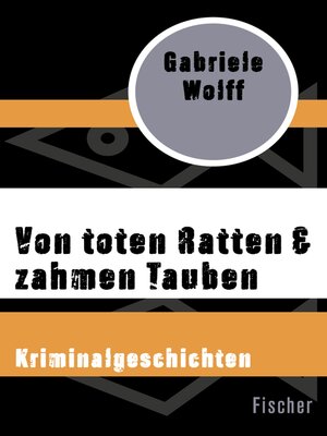 cover image of Von toten Ratten & zahmen Tauben